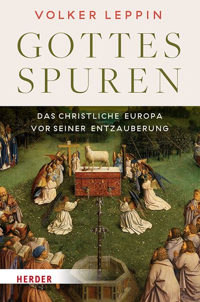 Produktbild: Gottesspuren. Das christliche Europa vor seiner Entzauberung | Volker Leppin