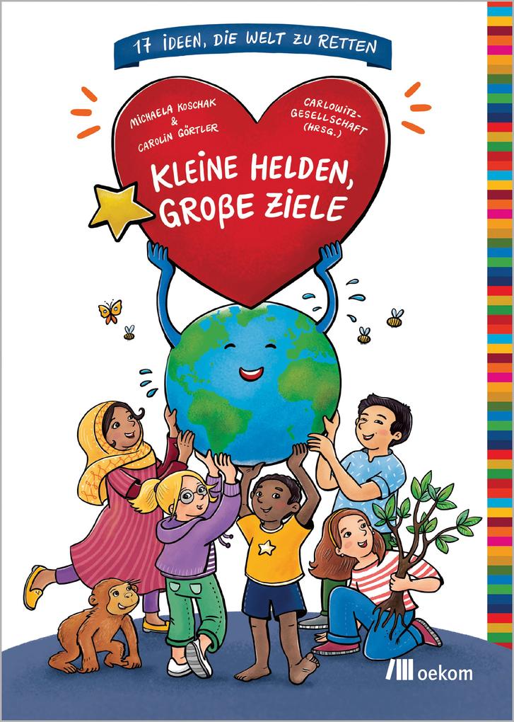 Produktbild: Kleine Helden, große Ziele | Michaela Koschak, Carolin Görtler