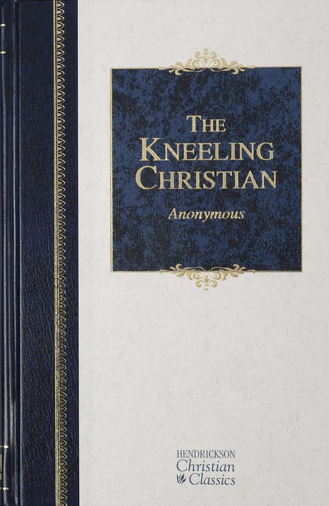 Produktbild: The Kneeling Christian | Anonymous Author