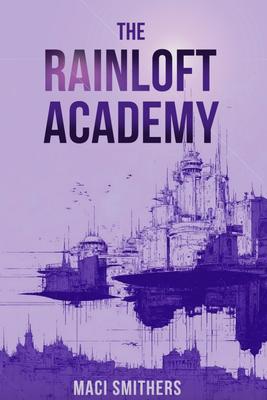 Produktbild: The Rainloft Academy | Maci Smithers