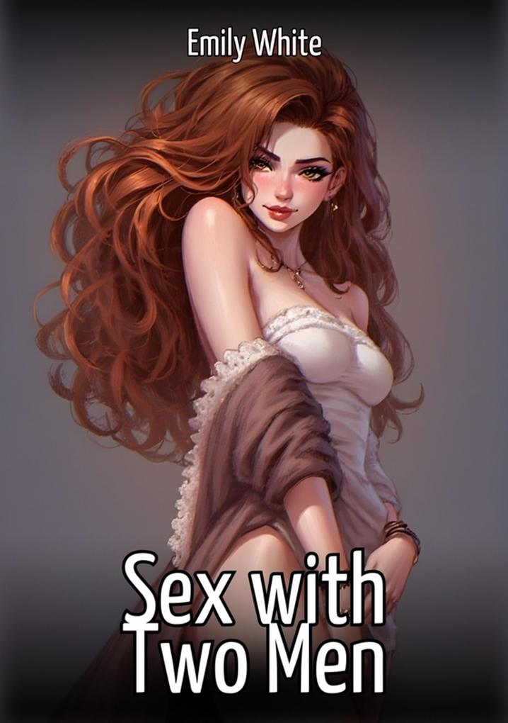Produktbild: Sex with Two Men | Emily White
