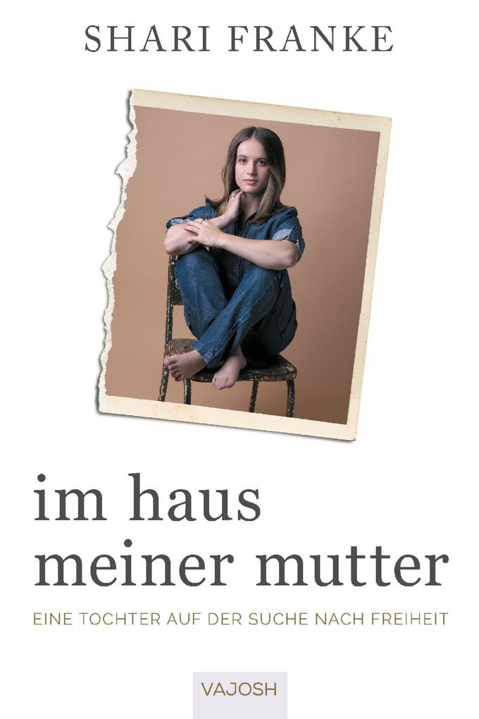 Produktbild: Im Haus meiner Mutter | Shari Franke