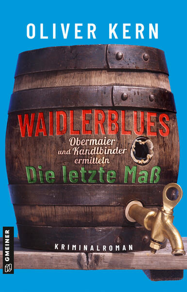 Produktbild: Waidlerblues - Die letzte Maß | Oliver Kern
