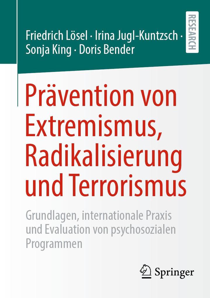 Produktbild: Prävention von Extremismus, Radikalisierung und Terrorismus | Friedrich Lösel, Irina Jugl-Kuntzsch, Sonja King, Doris Bender