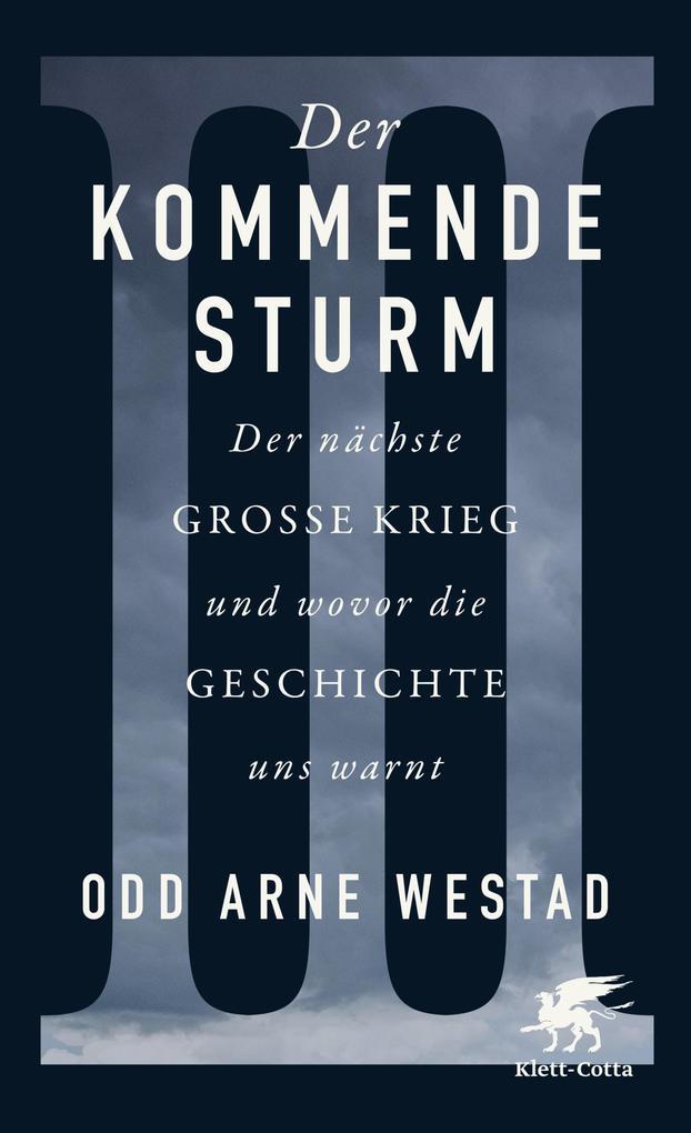 Produktbild: Der kommende Sturm | Odd Arne Westad