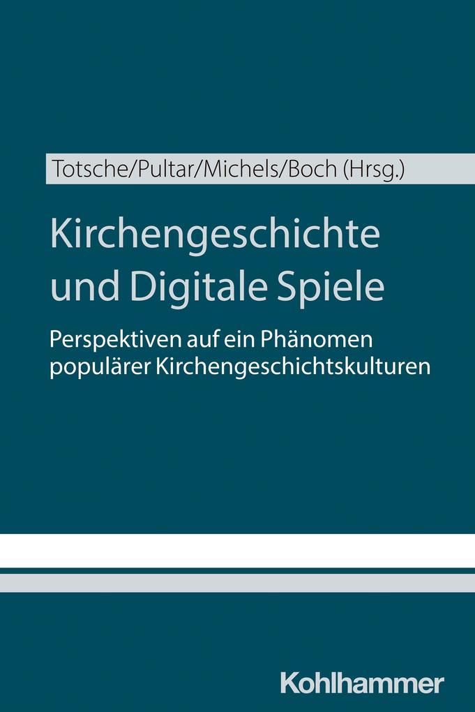 Produktbild: Kirchengeschichte und Digitale Spiele