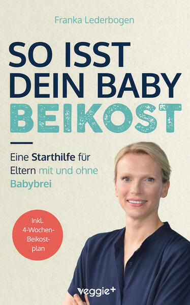 Produktbild: So isst dein Baby Beikost | Franka Lederbogen