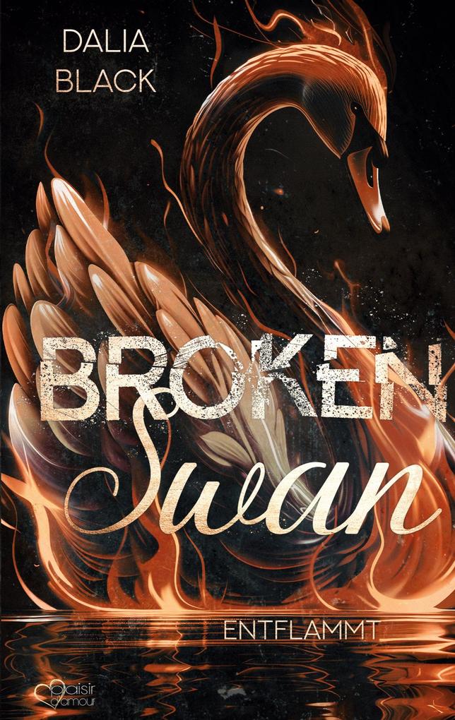 Produktbild: Broken Swan: Entflammt | Dalia Black