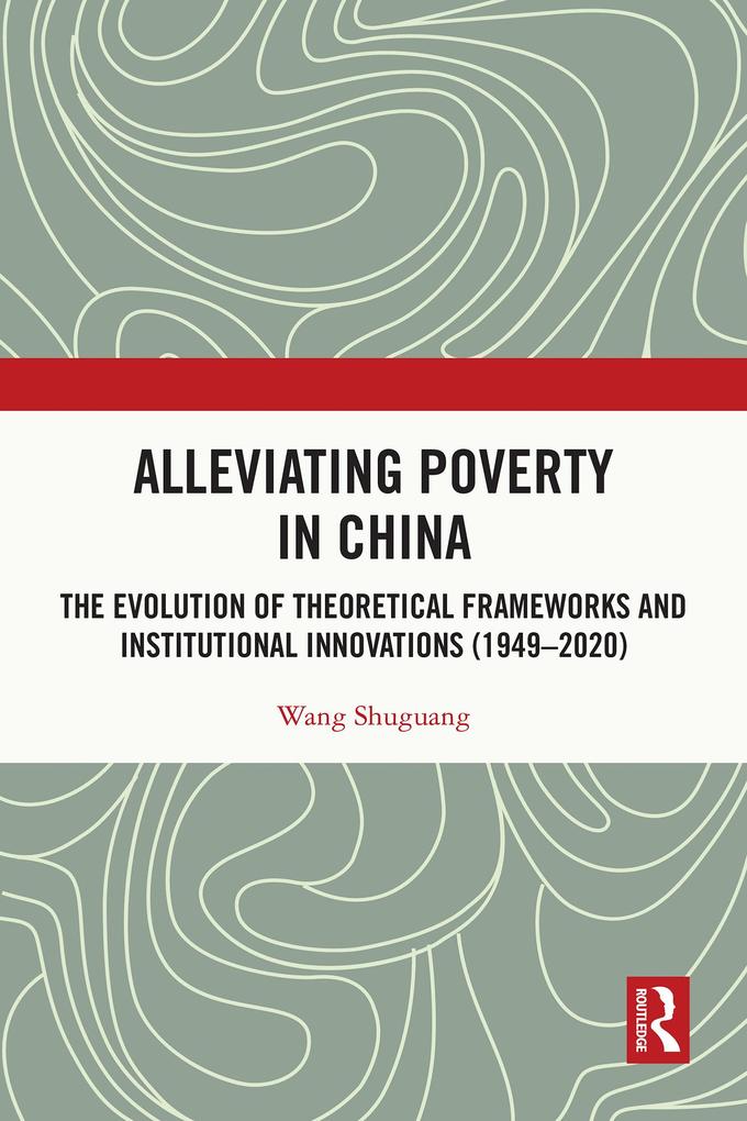 Produktbild: Alleviating Poverty in China | Wang Shuguang
