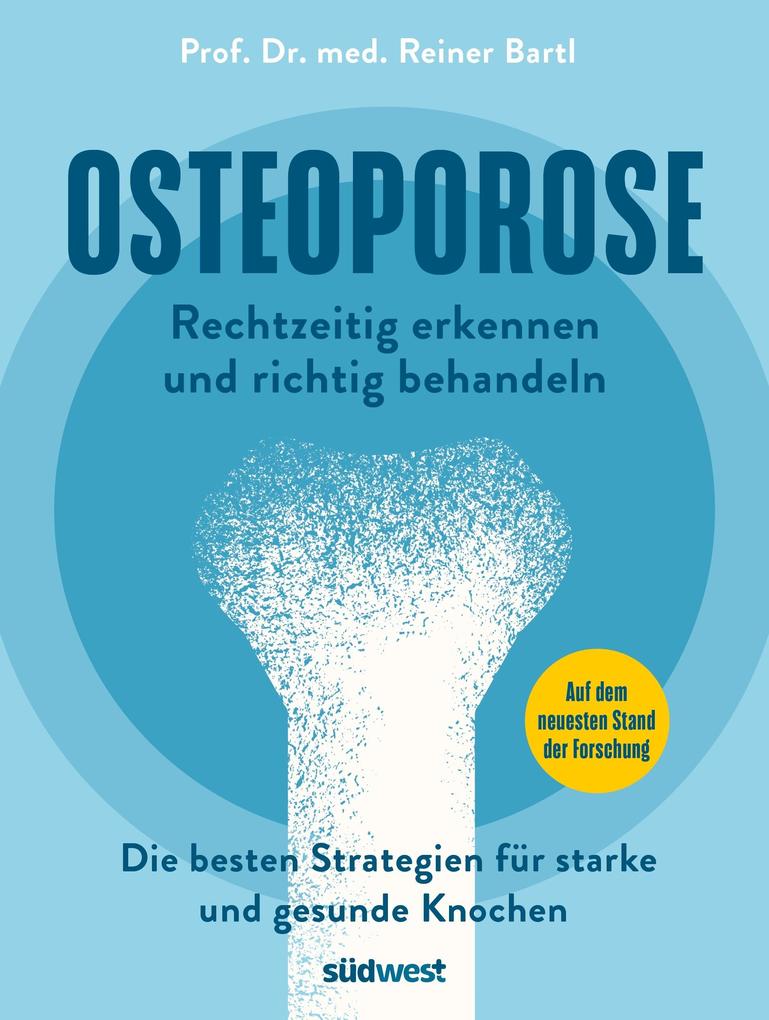 Produktbild: Osteoporose rechtzeitig erkennen und behandeln | Reiner Bartl