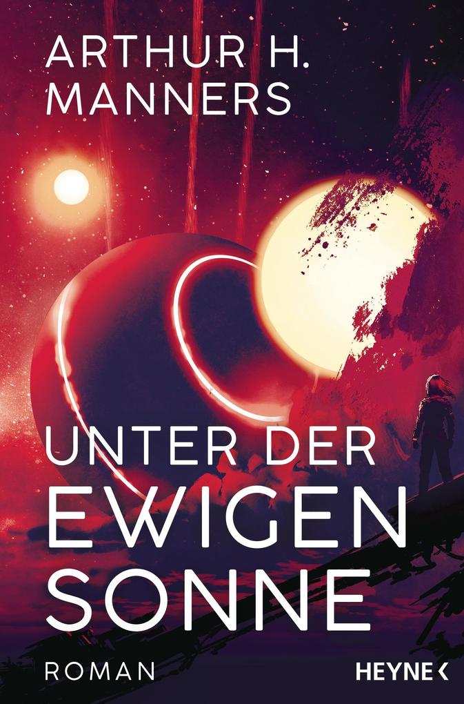 Produktbild: Unter der ewigen Sonne | Arthur H. Manners