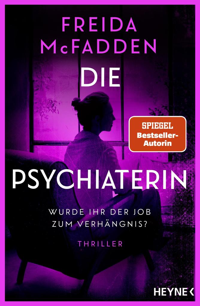 Produktbild: Die Psychiaterin - Wurde ihr der Job zum Verhängnis? | Freida McFadden