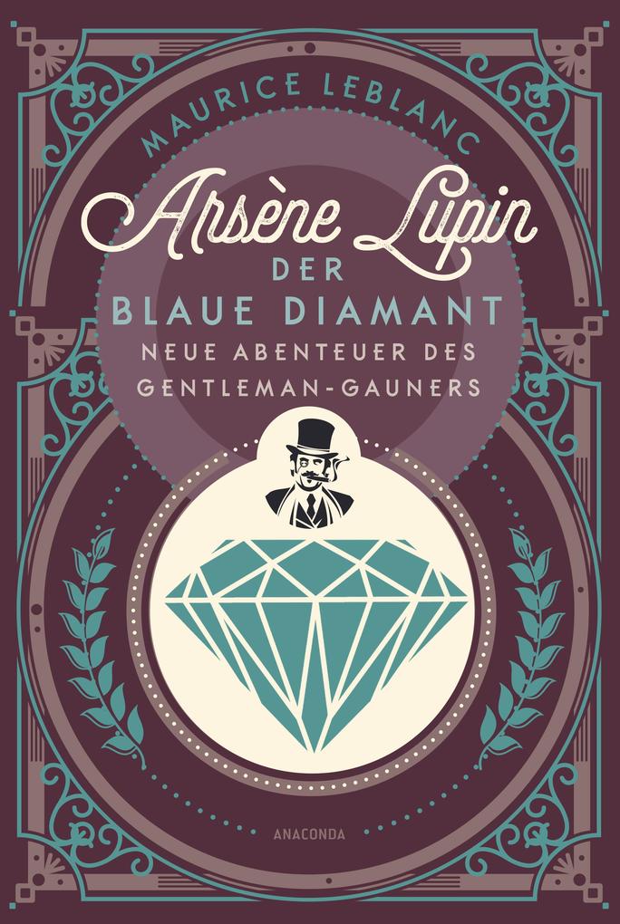 Produktbild: Arsène Lupin. Der blaue Diamant | Maurice Leblanc