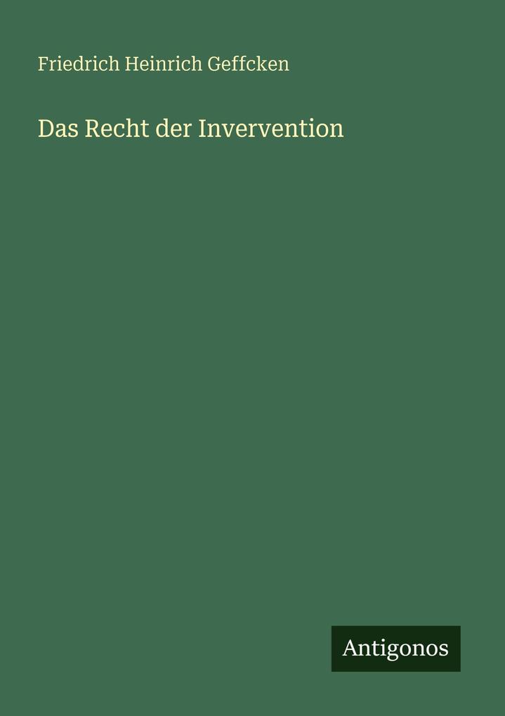 Produktbild: Das Recht der Invervention | Friedrich Heinrich Geffcken