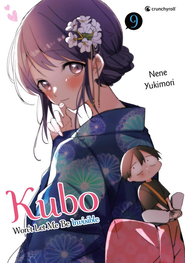 Produktbild: Kubo Won't Let Me Be Invisible - Band 9 | Nene Yukimori