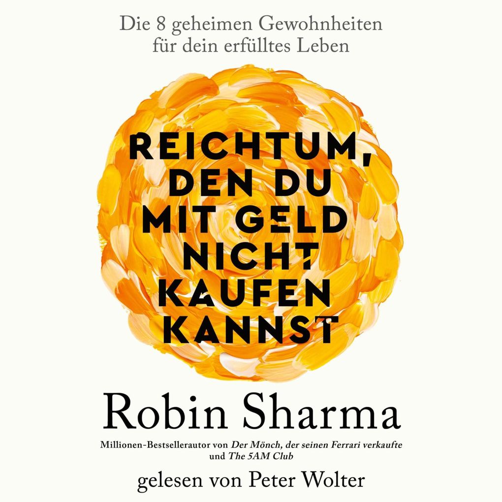 Produktbild: Reichtum, den du mit Geld nicht kaufen kannst | Robin Sharma