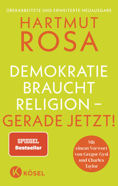 Produktbild: Demokratie braucht Religion - gerade jetzt! - Der erfolgreiche Spiegel Bestseller in überarbeiteter und erweiterter Neuausgabe | Hartmut Rosa