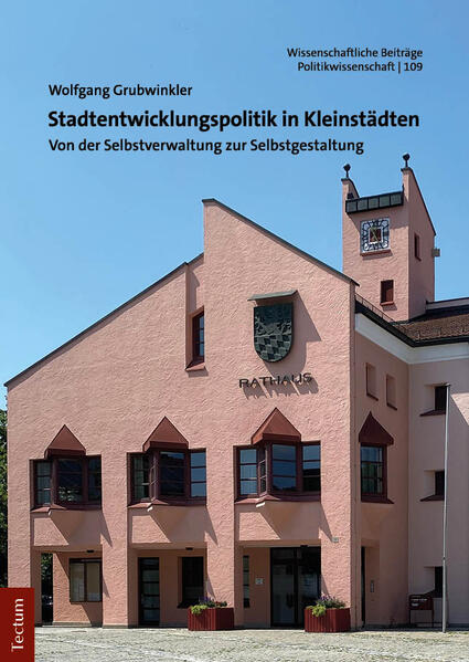 Produktbild: Stadtentwicklungspolitik in Kleinstädten | Wolfgang Grubwinkler