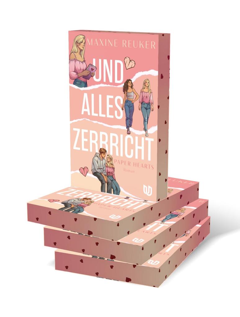 Weitere Ansicht: Und alles zerbricht (Paper Hearts 1) | Maxine Reuker
