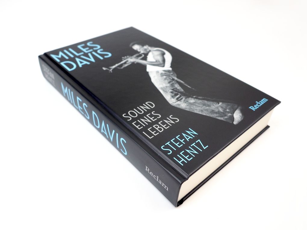 Weitere Ansicht: Miles Davis. Sound eines Lebens | Stefan Hentz