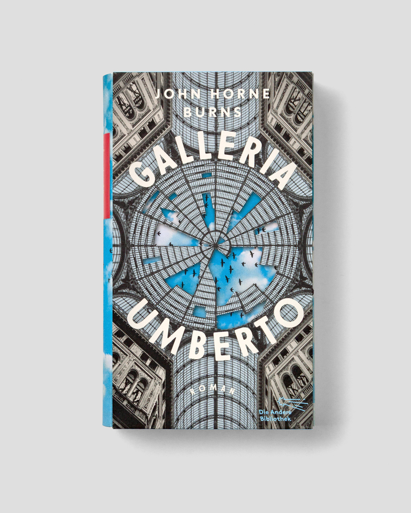 Weitere Ansicht: Galleria Umberto | John Horne Burns