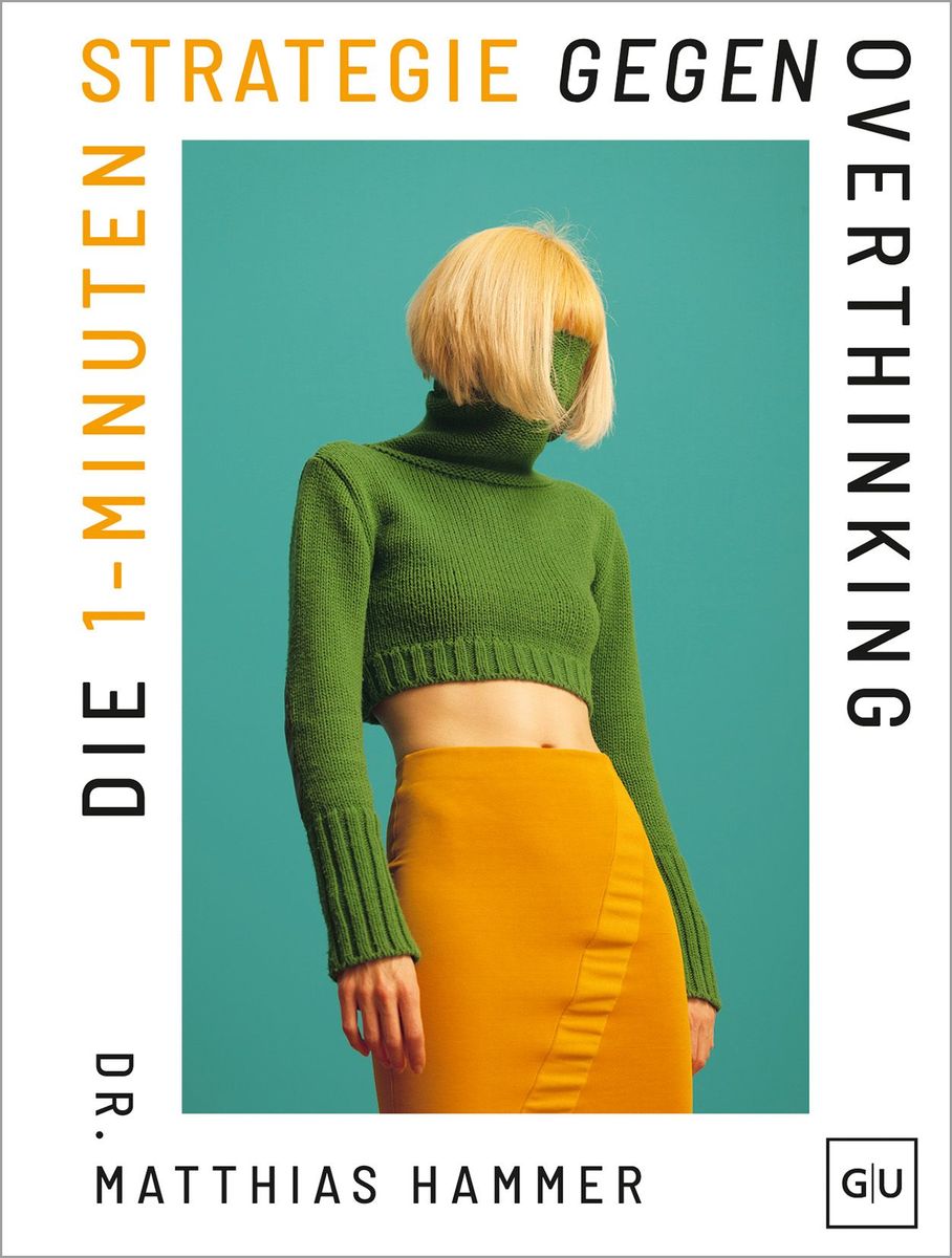 Weitere Ansicht: Die 1-Minuten-Strategie gegen Overthinking | Matthias Hammer