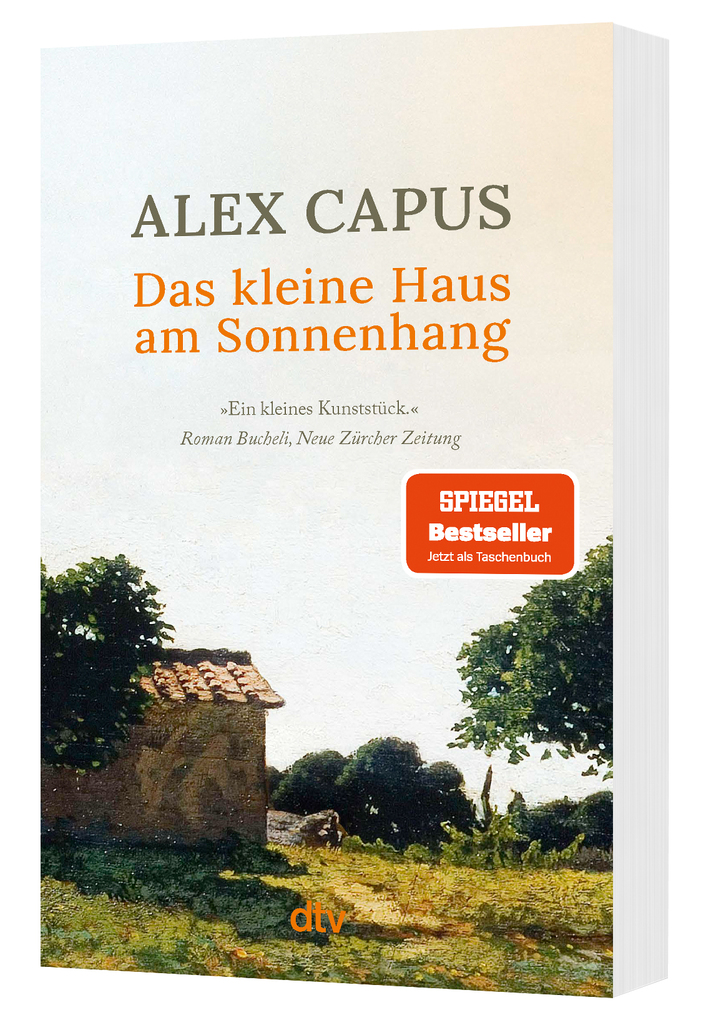 Weitere Ansicht: Das kleine Haus am Sonnenhang | Alex Capus