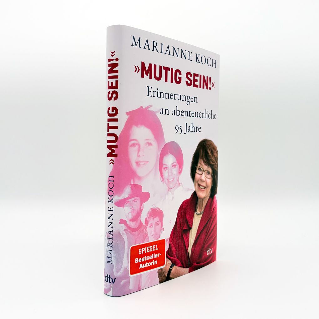 Weitere Ansicht: 'Mutig sein!' - Erinnerungen an abenteuerliche 95 Jahre | Marianne Koch