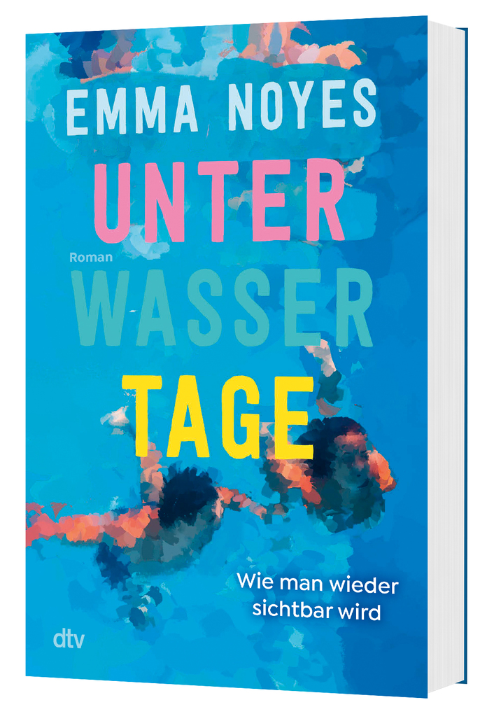 Weitere Ansicht: Unterwassertage - Wie man wieder sichtbar wird | Emma Noyes