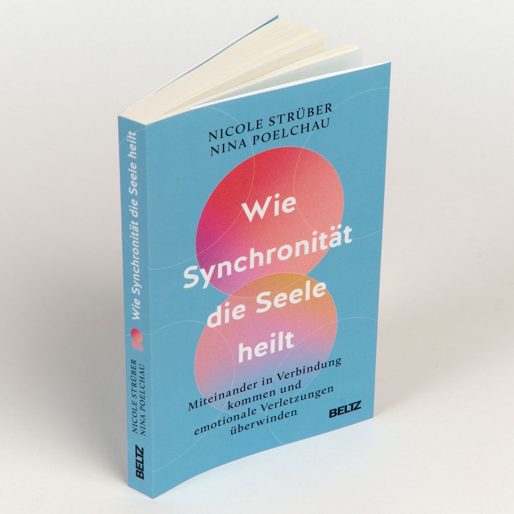 Weitere Ansicht: Wie Synchronität die Seele heilt | Nicole Strüber, Nina Poelchau