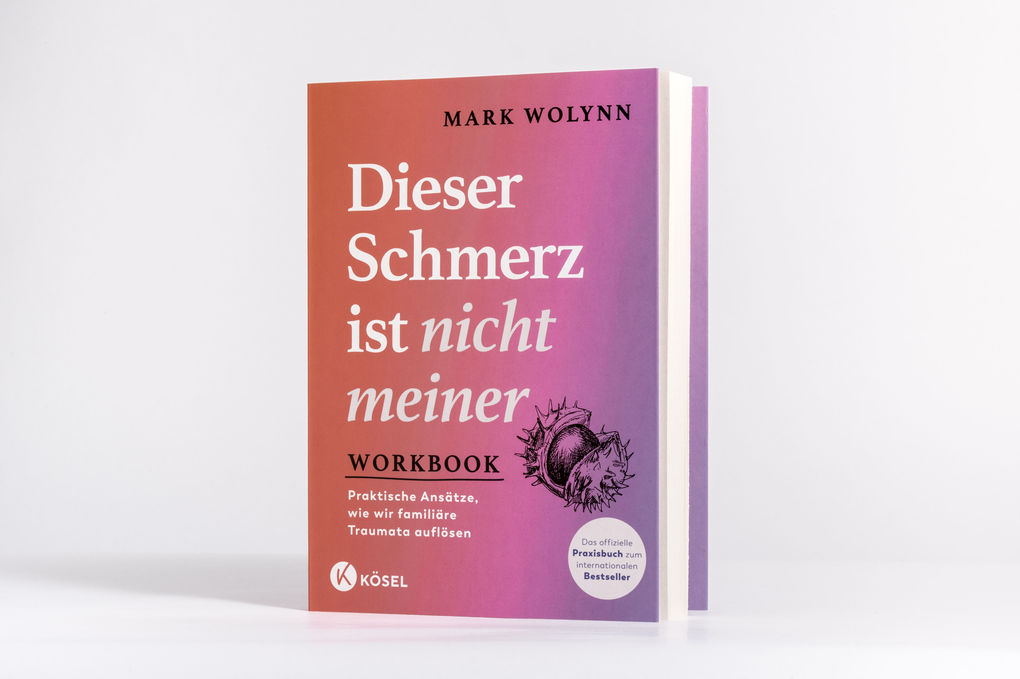 Weitere Ansicht: Workbook: Dieser Schmerz ist nicht meiner | Mark Wolynn