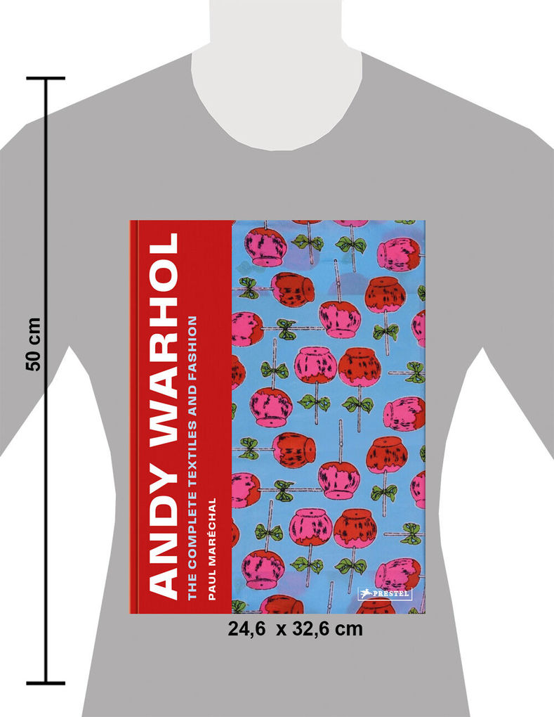 Weitere Ansicht: Andy Warhol: The Complete Textiles and Fashion, 1955-1987 | Paul Maréchal