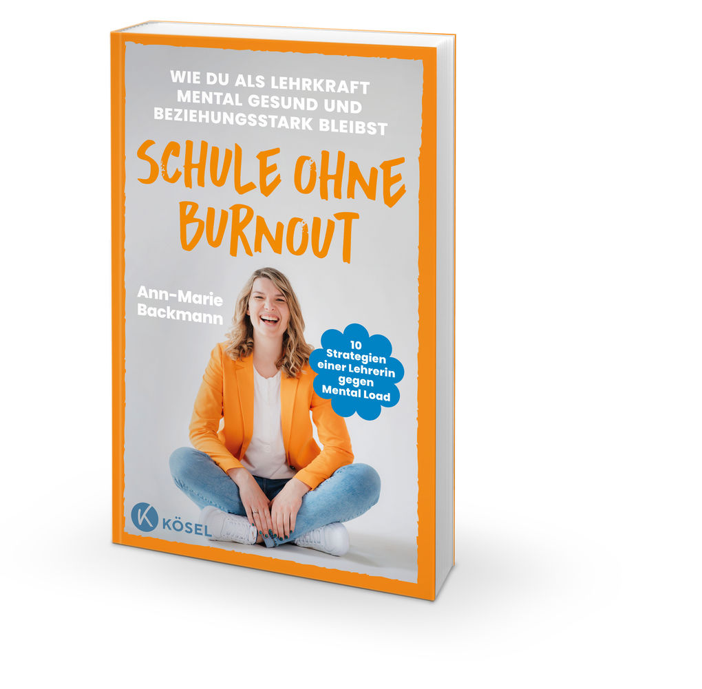 Weitere Ansicht: Schule ohne Burnout | Ann-Marie Backmann