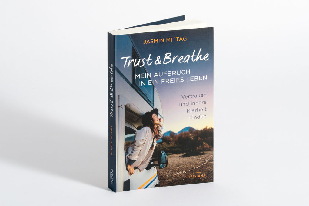 Weitere Ansicht: Trust & Breathe - Mein Aufbruch in ein freies Leben | Jasmin Mittag