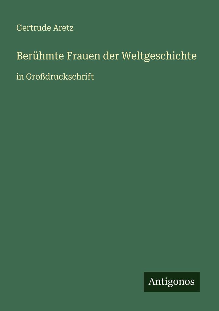 Produktbild: Berühmte Frauen der Weltgeschichte | Gertrude Aretz