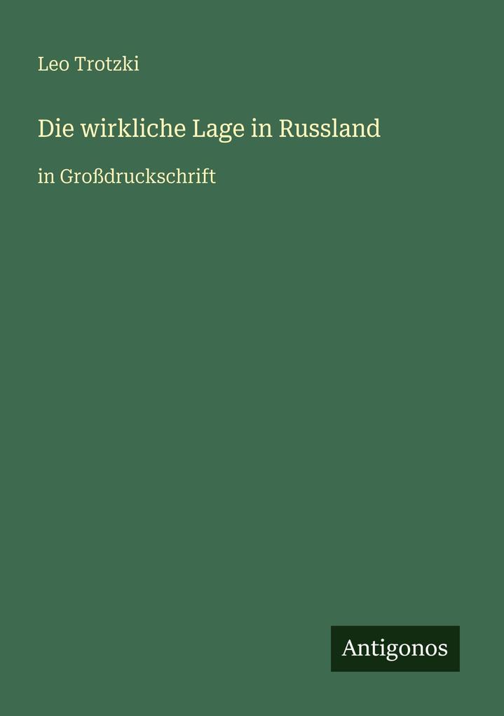 Produktbild: Die wirkliche Lage in Russland | Leo Trotzki