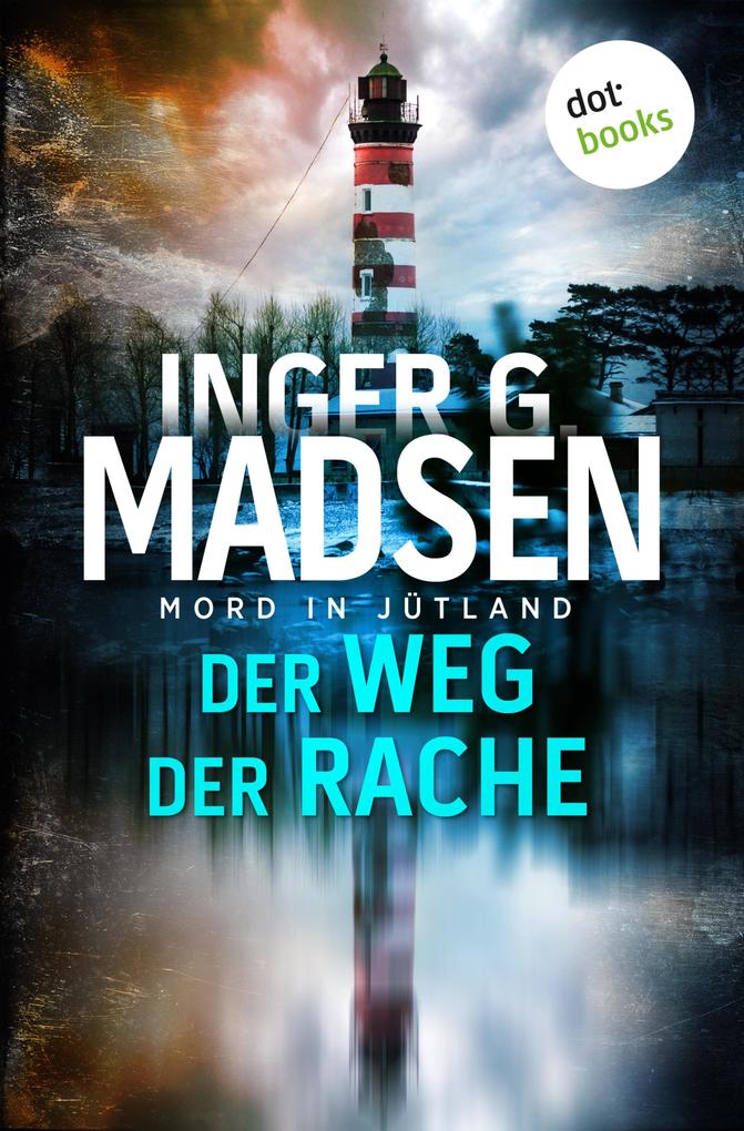 Produktbild: Mord in Jütland: Der Weg der Rache | Inger Gammelgaard Madsen