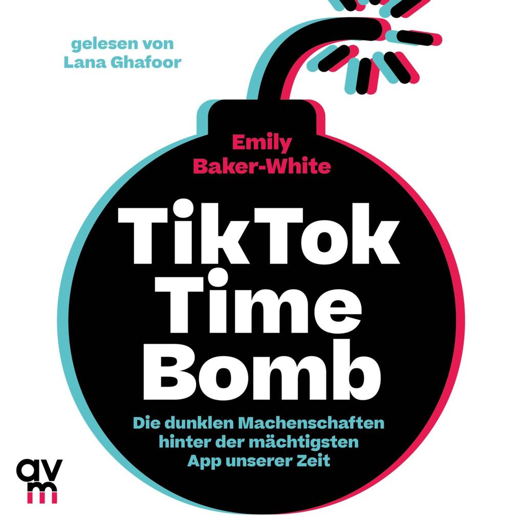Produktbild: Tiktok Time Bomb | Emily Baker-White