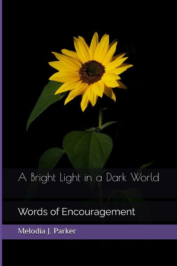 Produktbild: A Bright Light in a Dark World | Melodía J. Parker