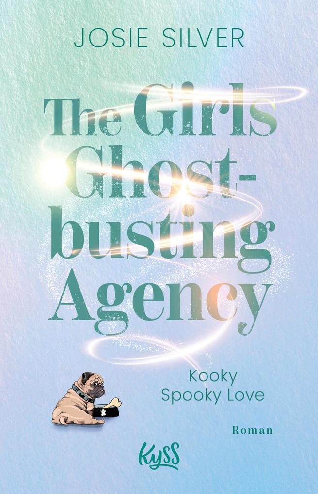 Produktbild: The Girls Ghostbusting Agency - Kooky Spooky Love | Josie Silver