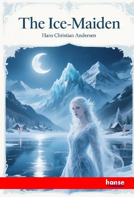 Produktbild: The Ice-Maiden | Hans Christian Andersen