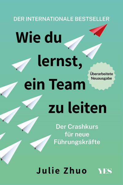 Produktbild: Wie du lernst, ein Team zu leiten | Julie Zhuo