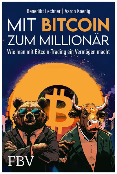 Produktbild: Mit Bitcoin zum Millionär | Aaron Koenig, Benedikt Lechner