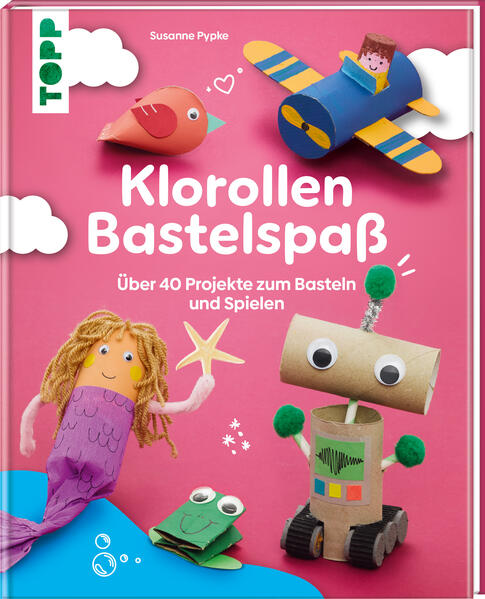 Produktbild: Klorollen Bastelspaß | Susanne Pypke, Frechverlag