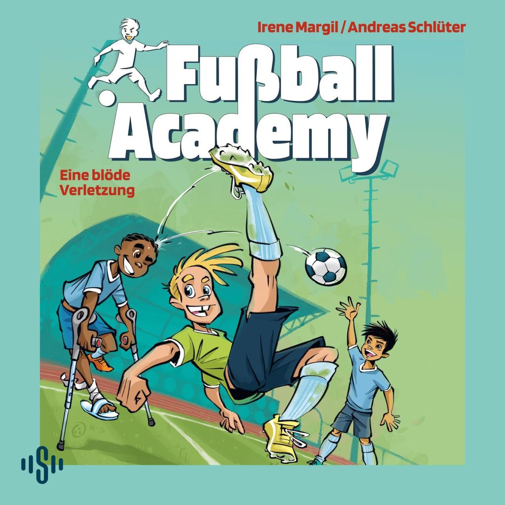 Produktbild: Fußball Academy 2: Eine blöde Verletzung | Irene Margil, Andreas Schlüter
