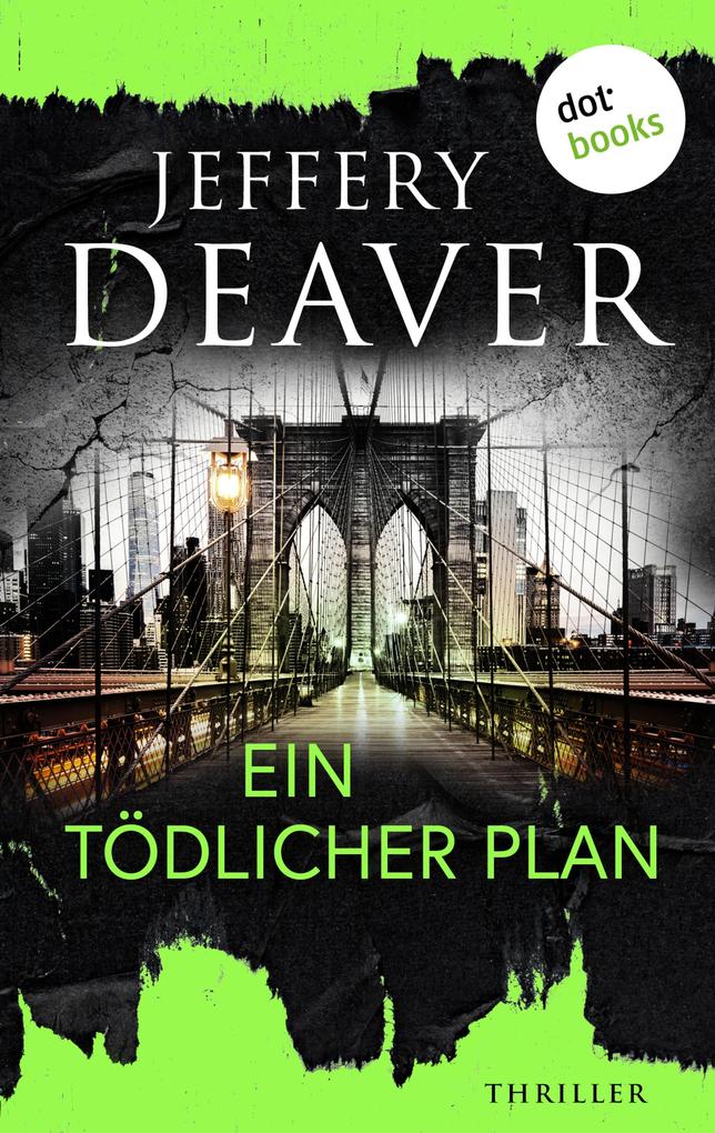 Produktbild: Ein tödlicher Plan | Jeffery Deaver