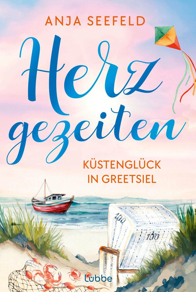 Produktbild: Herzgezeiten - Küstenglück in Greetsiel | Anja Seefeld