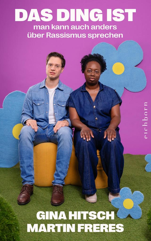 Produktbild: Das Ding ist: Man kann auch anders über Rassismus sprechen | Gina Hitsch, Martin Freres