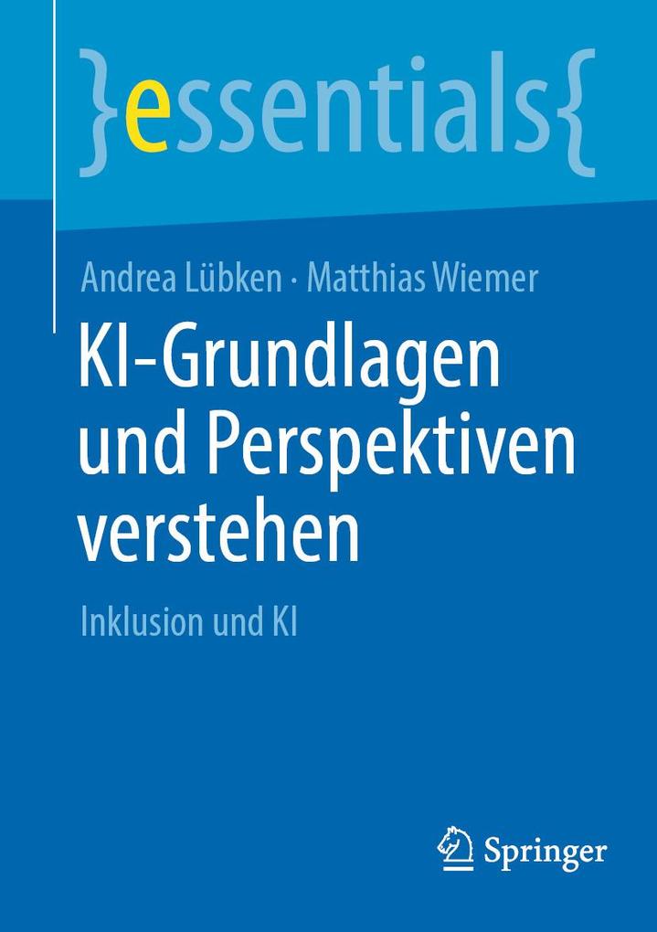 Produktbild: KI-Grundlagen und Perspektiven verstehen | Andrea Lübken, Matthias Wiemer
