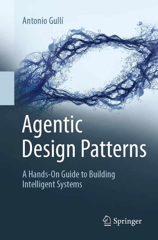 Produktbild: Agentic Design Patterns | Antonio Gullí